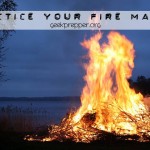 Practice Your Fire Making