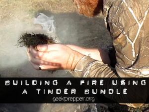 building a fire using a tinder bundle