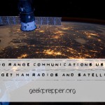 Long Range Communications using Ham Radios and Satellites