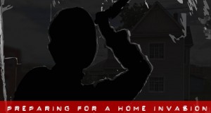 preparing for a home invasion