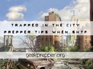 Trapped-in-City-Prepper-Tips