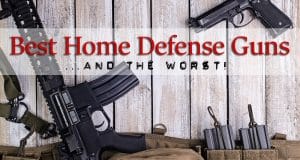 Best & Worst Home Defense Guns